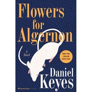 Flowers for Algernon: Student Edition -- Daniel Keyes